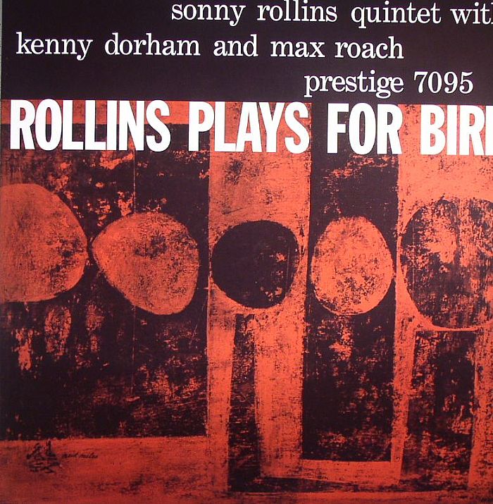 Sonny Rollins Quintet | Kenny Dorham | Max Roach Rollins Plays For Bird (mono) (reissue)