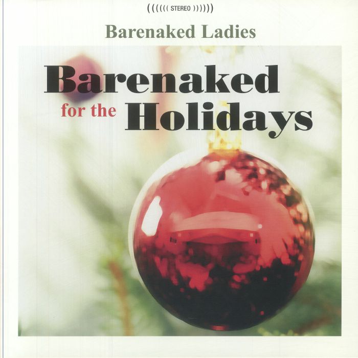 Barenaked Ladies Barenaked For The Holidays