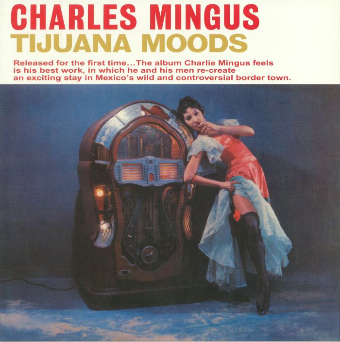 Charles Mingus Tijuana Moods (reissue)