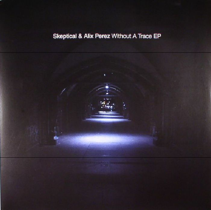 Skeptical | Alix Perez Without A Trace EP