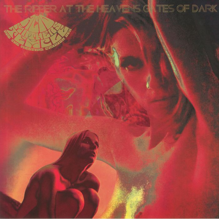 Acid Mothers Temple and The Melting Paraiso Ufo The Ripper At The Heavens Gates Of Dark