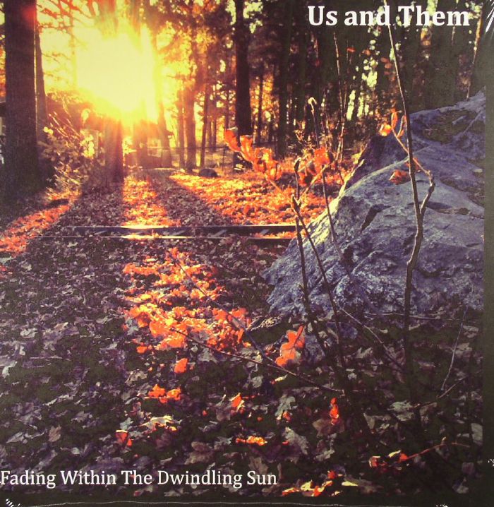 Us and Them Fading Within The Dwindling Sun