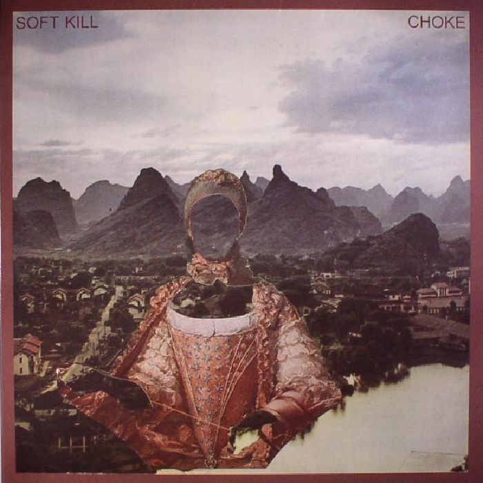Soft Kill – Choke vinyl cover