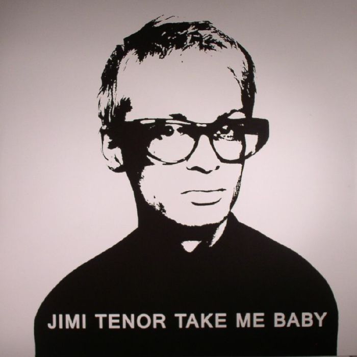 Jimi Tenor Take Me Baby (reissue)
