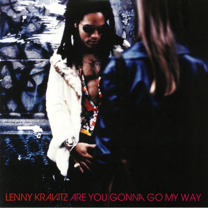 Lenny Kravitz Are You Gonna Go My Way