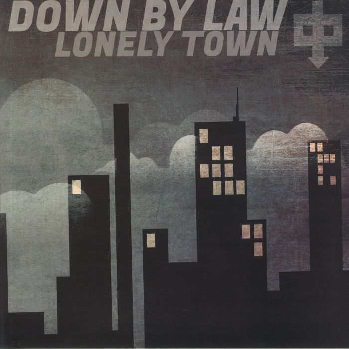Down By Law Lonely Town