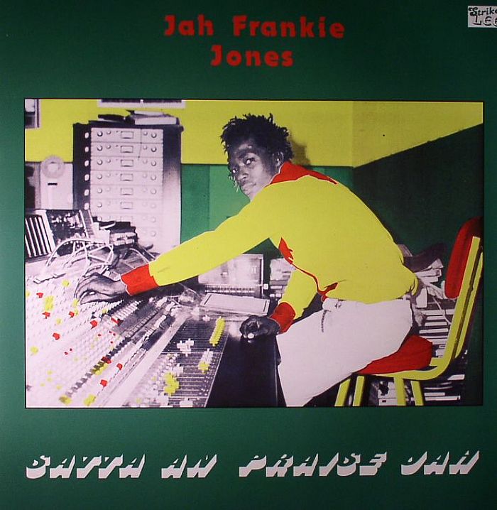 Jah Frankie Jones Satta An Praise Jah