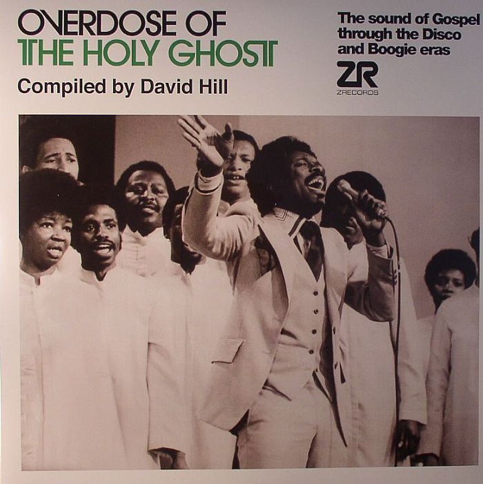David Hill | Various Overdose Of The Holy Ghost: The Sound Of Gospel Through The Disco and Boogie Eras