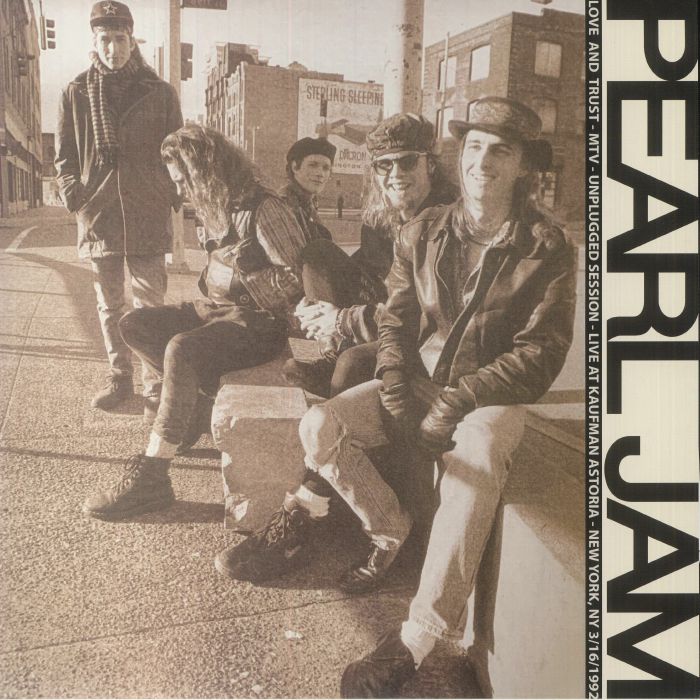 Pearl Jam Love and Trust: MTV Unplugged Session Live At Kaufman Astoria New York NY 3/16/1992