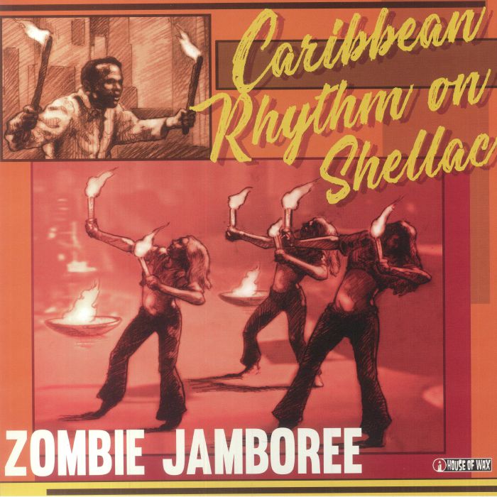 Various Artists Zombie Jamboree: Caribbean Rhythm On Shellac
