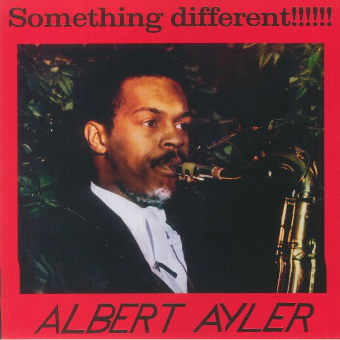 Albert Ayler Something Different!!!!!!