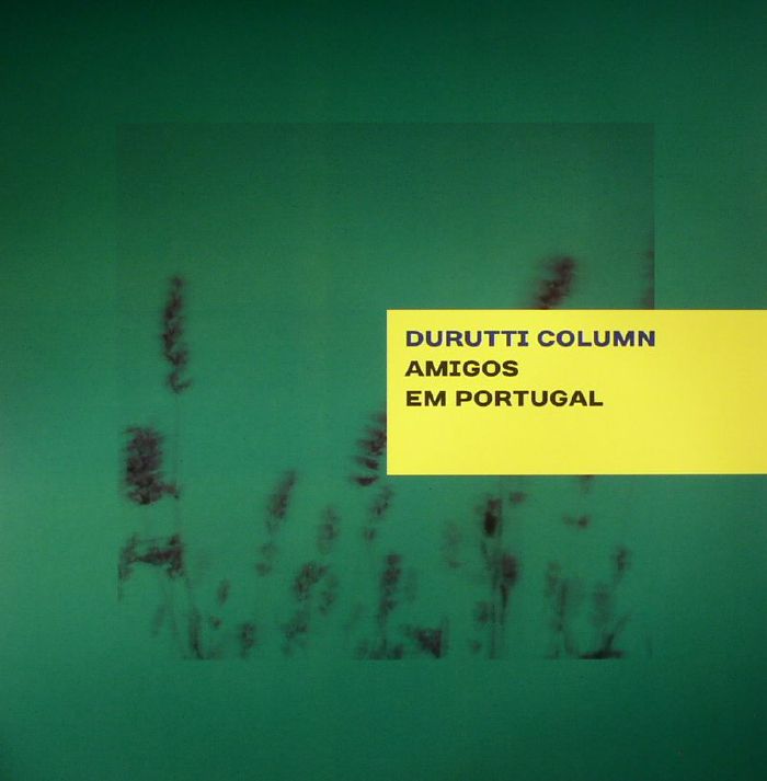 The Durutti Column Amigos Em Portugal (remastered)