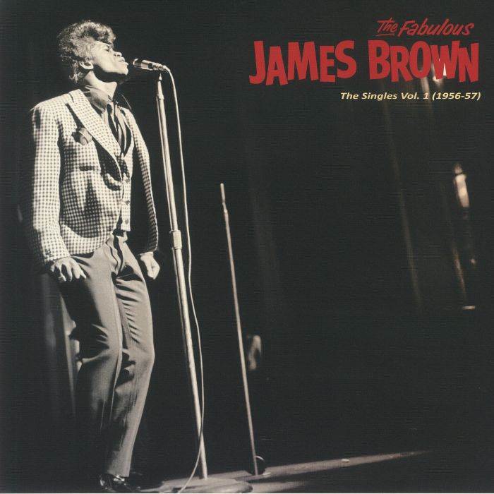 James Brown The Singles Vol 1: 1956 57