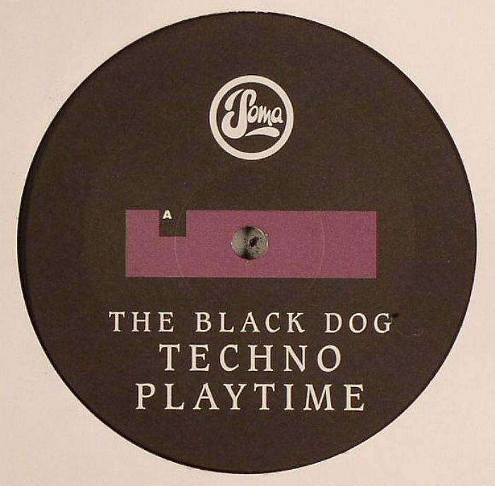 The Black Dog Techno Playtime