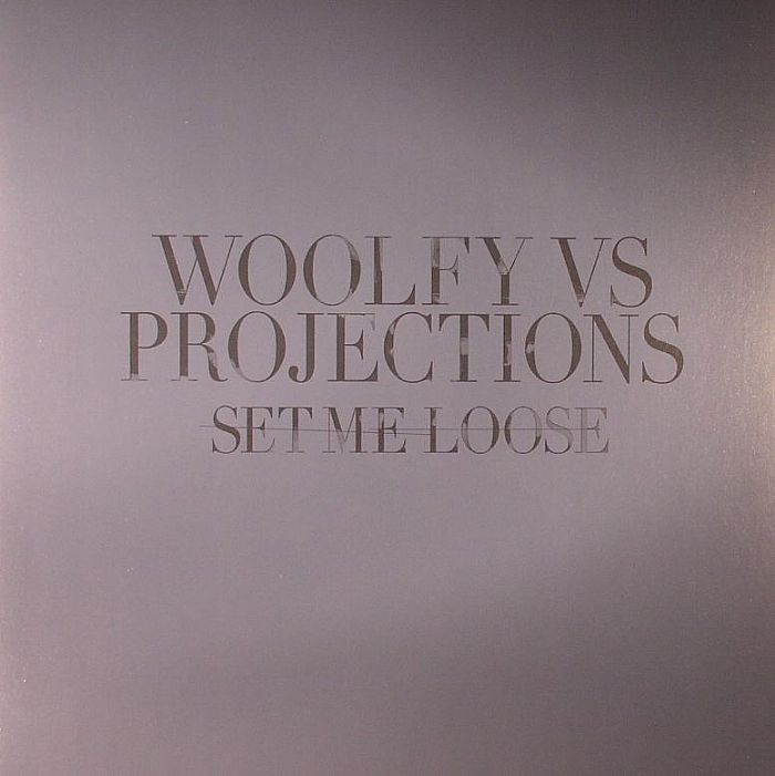 Woolfy Vs Projections Set Me Loose