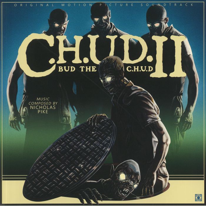 Nicholas Pike CHUD II: Bud The CHUD (Soundtrack)