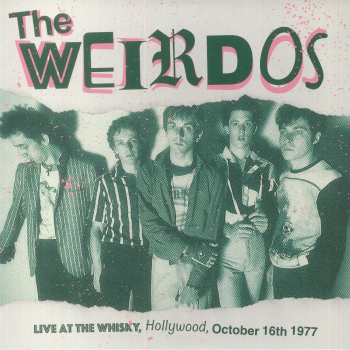 The Weirdos Live At The Whisky Hollywood October 16th 1977