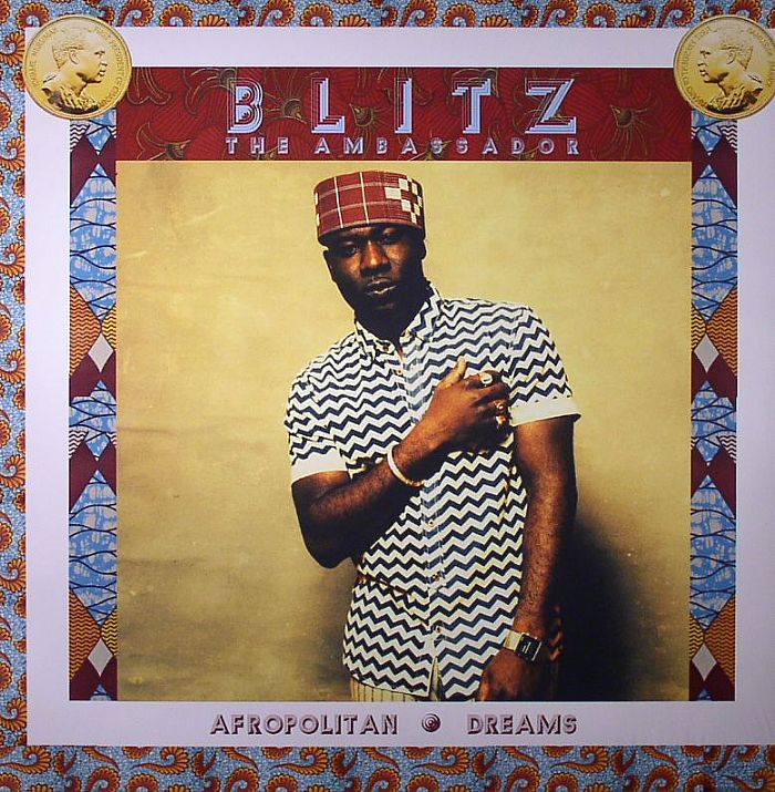 Blitz The Ambassador Afropolitan Dreams