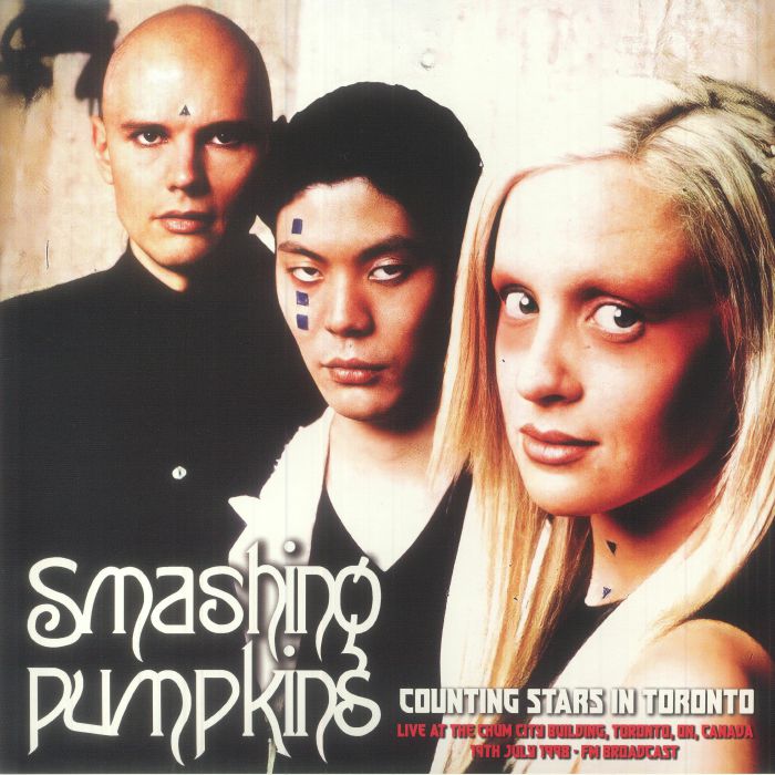 The Smashing Pumpkins Counting Stars In Toronto: Live At The Chum City Building Toronto ON Canada 19th July 1998 FM Broadcast