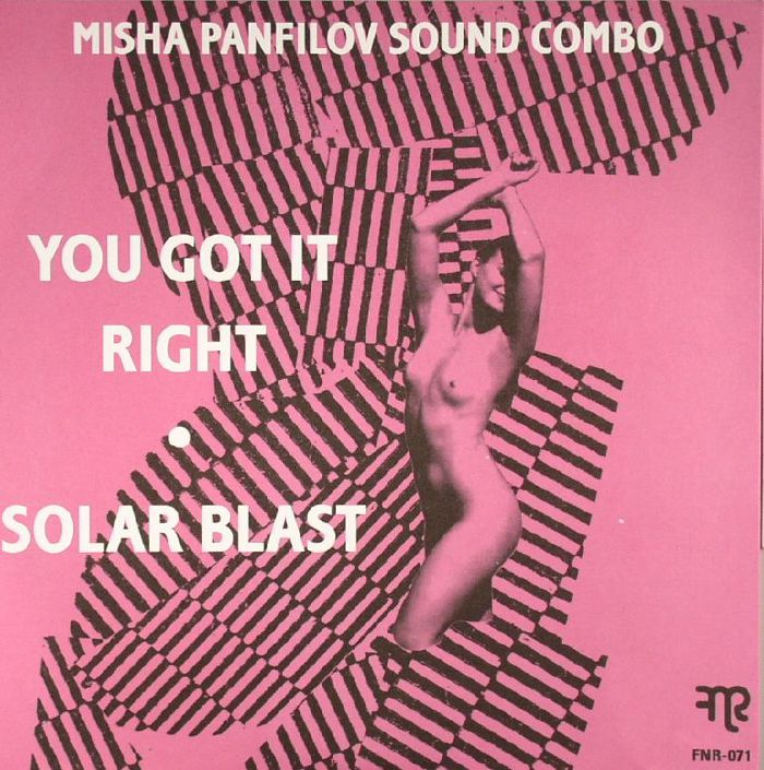 Misha Panfilov Sound Combo You Got It Right/Solar Blast