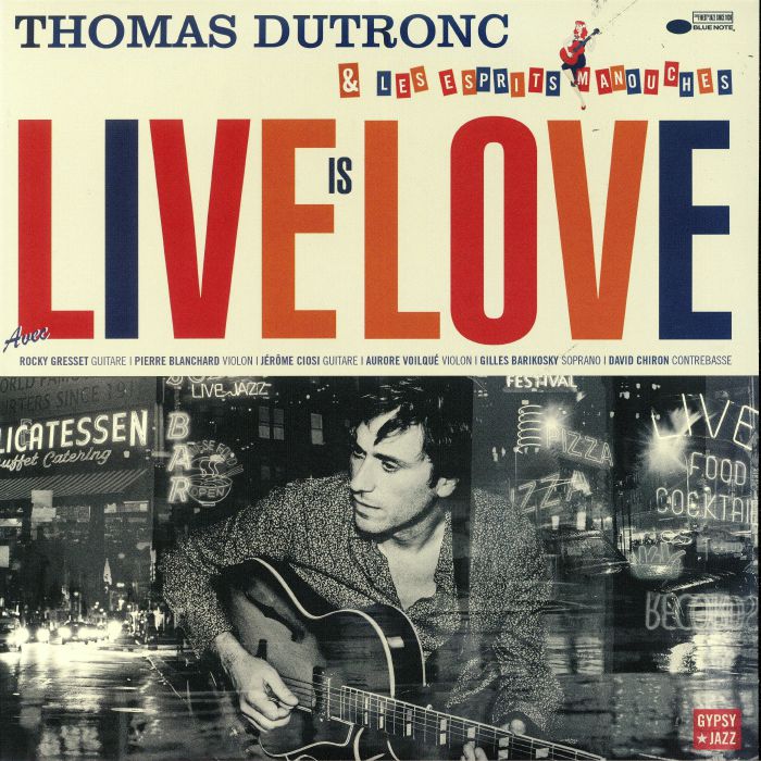 Thomas Dutronc | Les Esprits Manouches Live Is Love