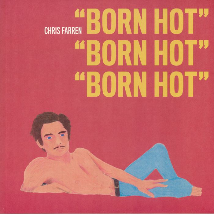 Chris Farren – Born Hot vinyl cover