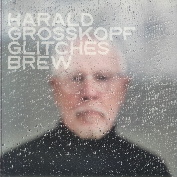 Harald Grosskopf – Glitches Brew vinyl cover