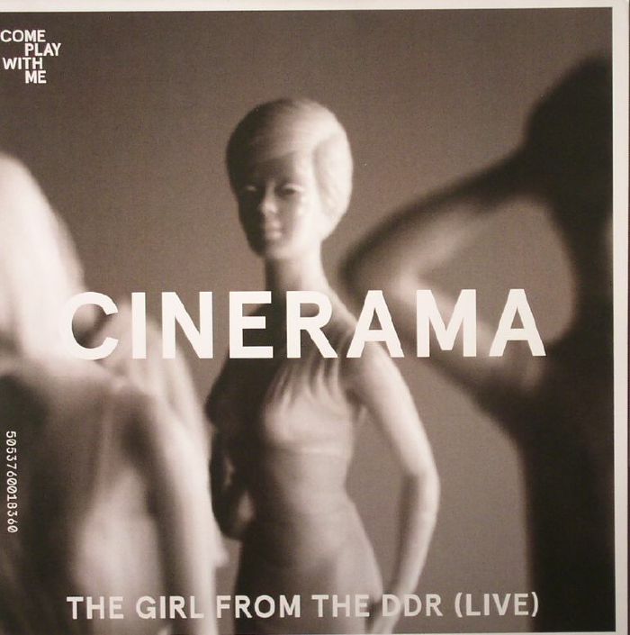 Cinerama | Harkin The Girl From The DDR