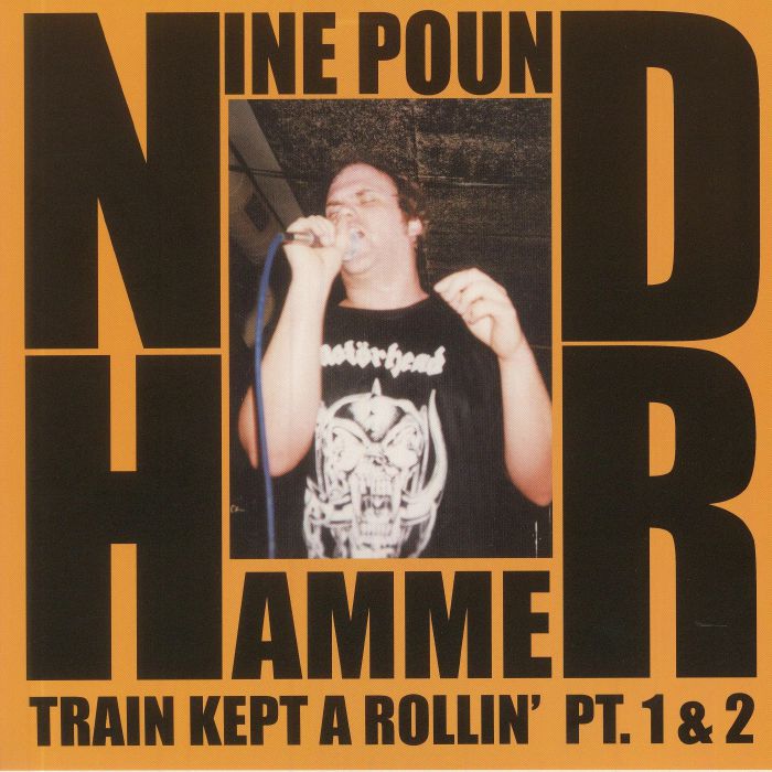 Nine Pound Hammer Train Kept A Rollin Part 1 and 2