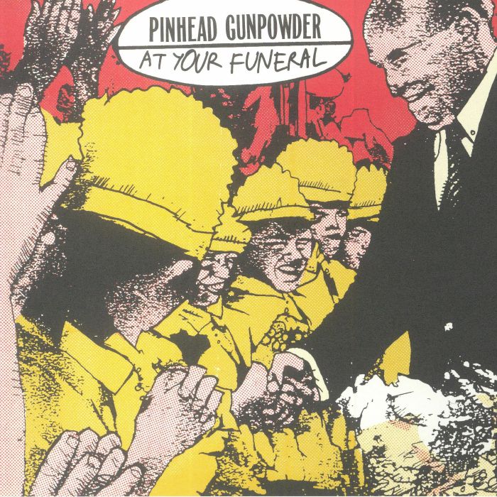 Pinhead Gunpowder At Your Funeral