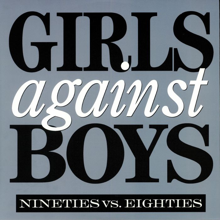 Girls Against Boys Nineties Vs Eighties
