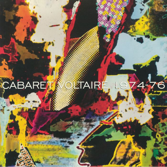 Cabaret Voltaire Cabaret Voltaire 1974 76