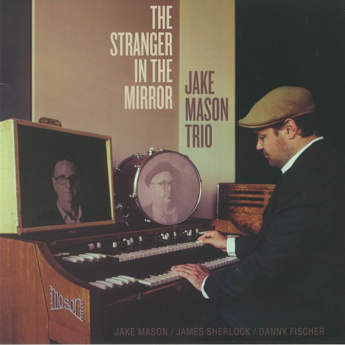 Jake Mason Trio The Stranger In The Mirror