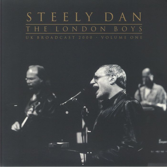 Steely Dan The London Boys: UK Broadcast 2000 Volume One