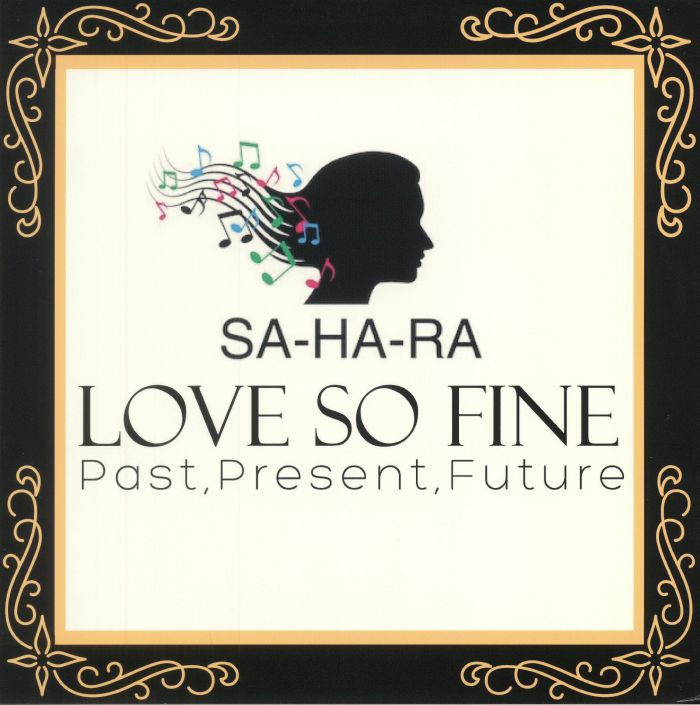 Sa Ha Ra Love So Fine: Past Present Future