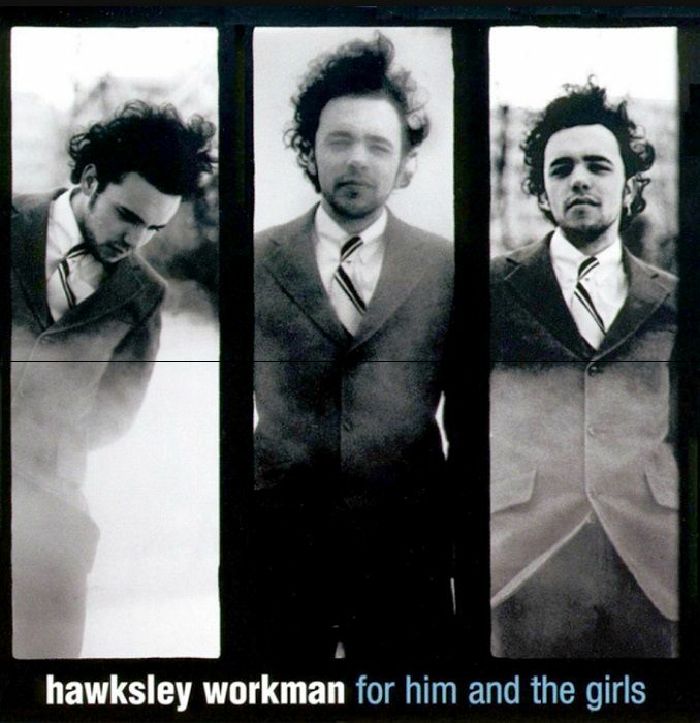 Hawksley Workman For Him and The Girls