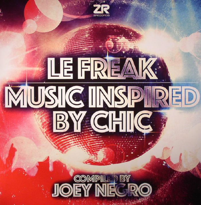 Joey Negro Le Freak: Music Inspired By Chic