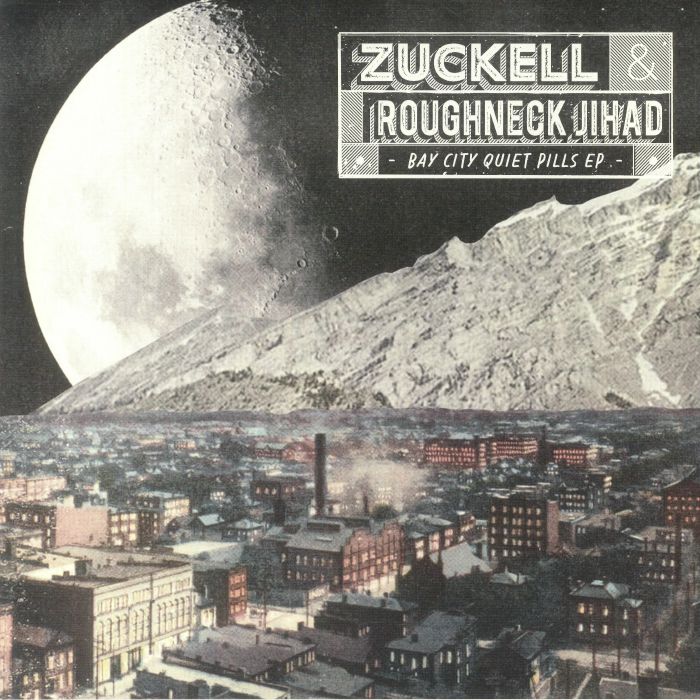 Zuckell | Roughneck Jihad Bay City Quiet Pills
