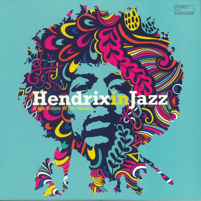 Various Artists Hendrix In Jazz: A Jazz Tribute To Jimi Hendrix