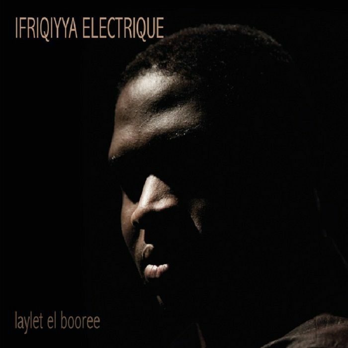 Ifriqiyya Electrique Laylet El Booree