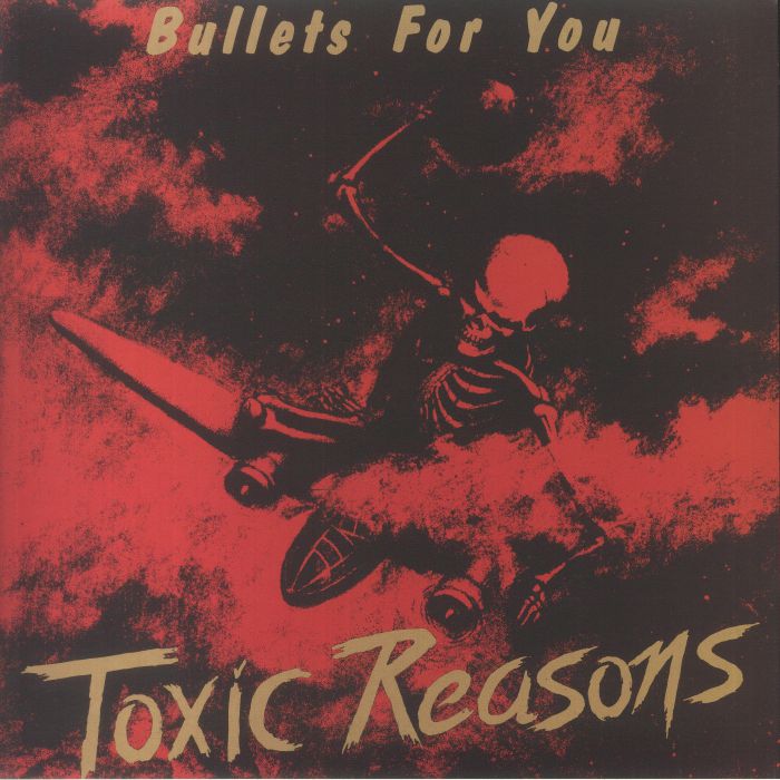 Toxic Reasons Bullets For You