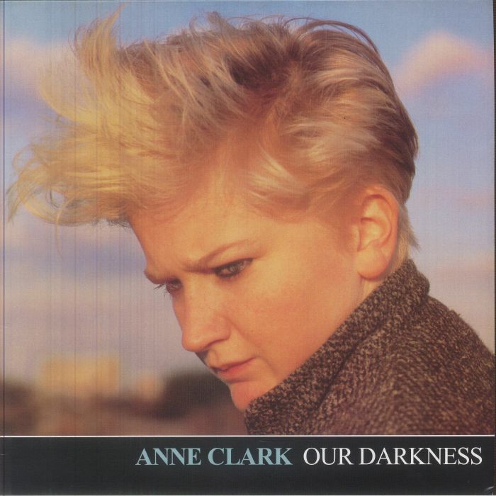 Anne Clark – Our Darkness vinyl cover