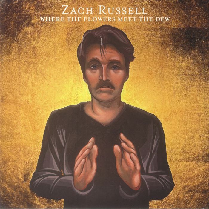 Zach Russell Where The Flowers Meet The Dew