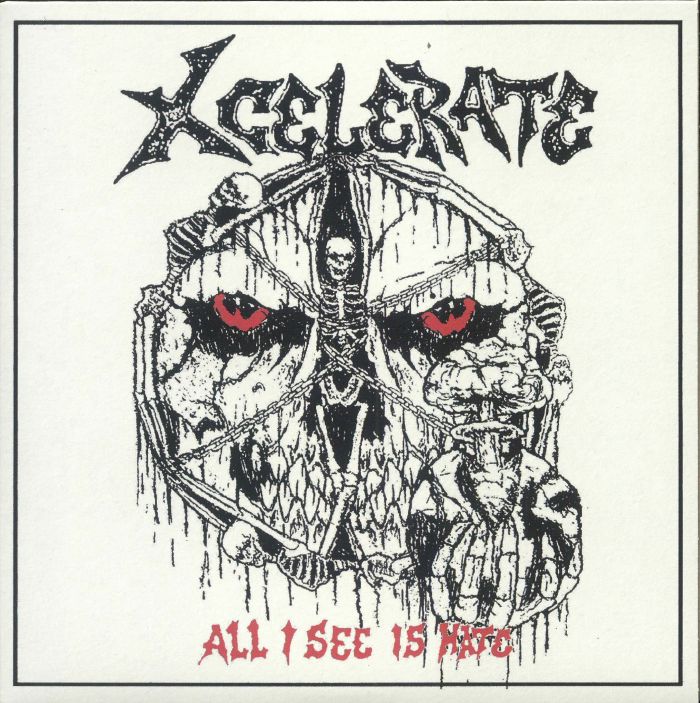Xcelerate All I See Is Hate
