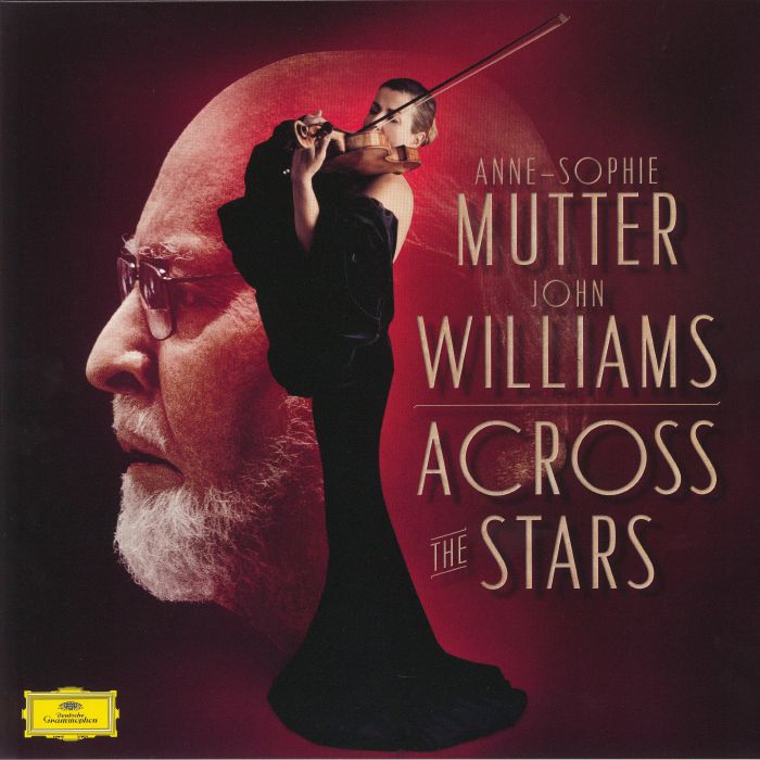 John Williams | Anne Sophie Mutter Across The Stars: The Music Of John Williams (Soundtrack)