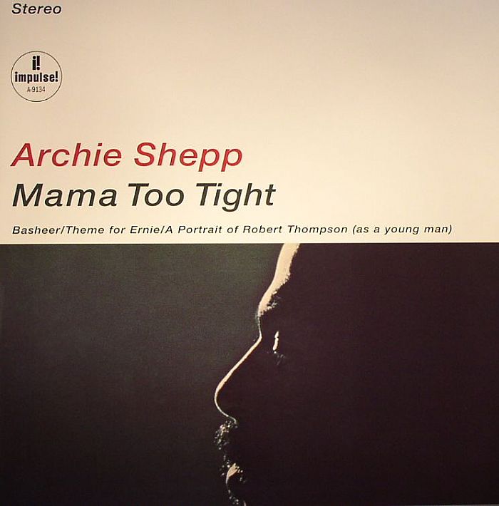 Archie Shepp Mama Too Tight
