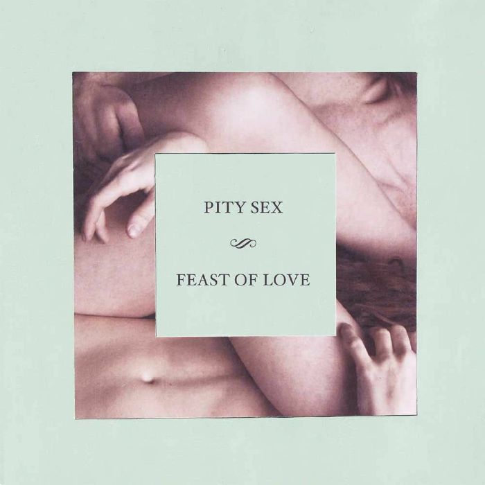 Pity Sex Feast Of Love (10th Anniversary Edition)