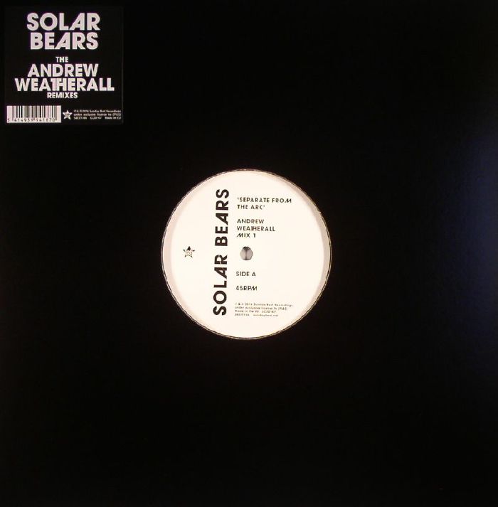 Solar Bears Separate From The Arc: The Andrew Weatherall Remixes