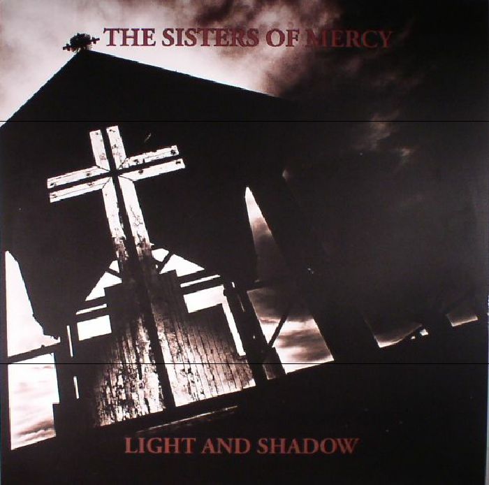 The Sisters Of Mercy Light and Shadow: Demos and Alternate Recordings