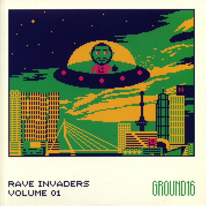 Ground16 Rave Invaders Volume 1